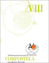VIII PREMIO INTERNACIONAL COMPOSTELA PARA ÁLBUMES ILUSTRADOS