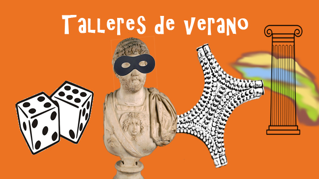 TALLERES DE VERANO MUSEO ARQUEOLÓGICO DE SEVILLA