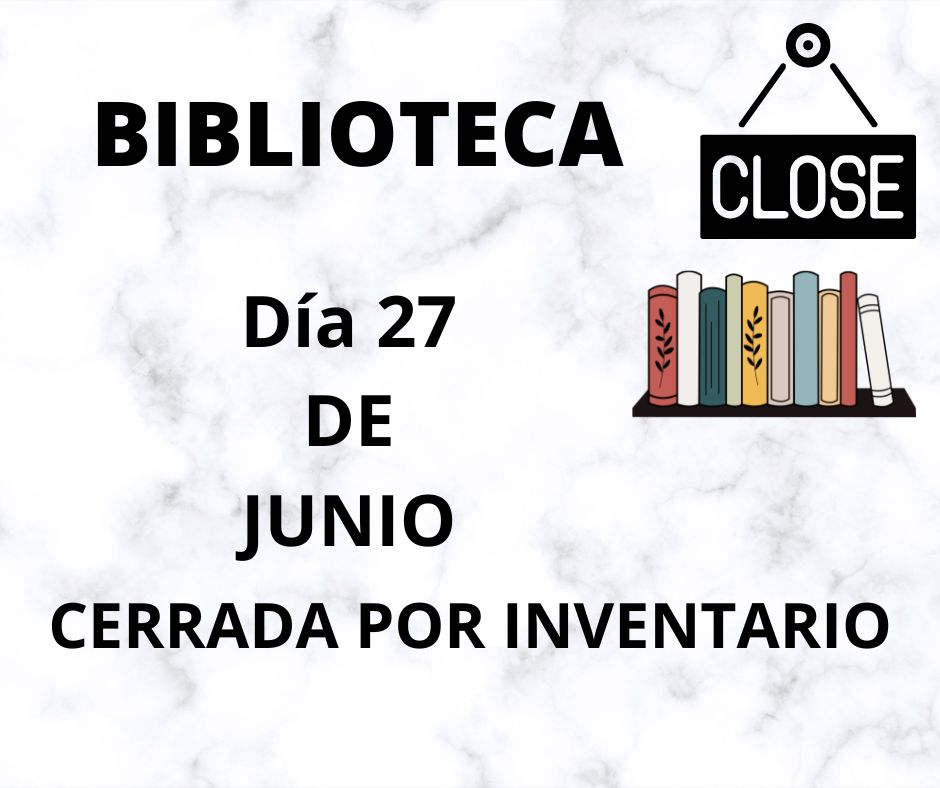BIBLIOTECA CERRADA POR INVENTARIO 27 DE JUNIO