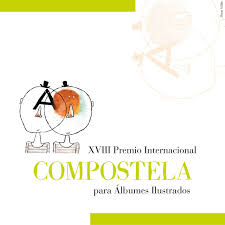 XVIII PREMIO INTERNACIONAL COMPOSTELA PARA ÁLBUMES ILUSTRADOS