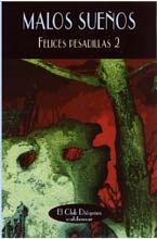 Felices pesadillas y Malos sueños