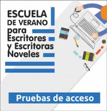 XV ESCUELA DE VERANO PARA ESCRITORES NOVELES