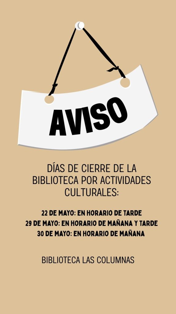 Días de cierre por actividades culturales: MAYO 2025