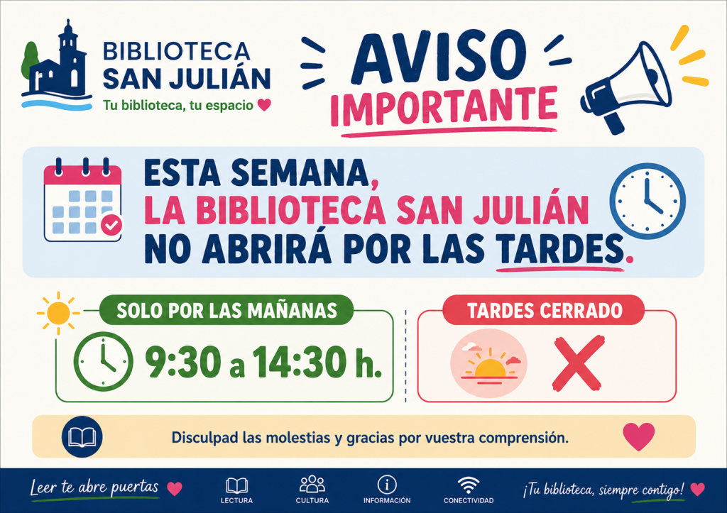 📢 Aviso importante sobre el horario de la Biblioteca San Julián